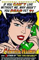 If You Can't Live Without Me, Why Aren't You Dead Yet?! 0060974788 Book Cover