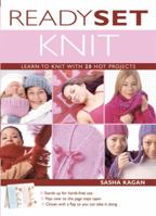Ready, Set, Knit: Learn to Knit with 20 Hot Projects 1589231856 Book Cover