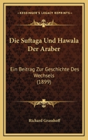 Die Suftaga Und Hawala Der Araber: Ein Beitrag Zur Geschichte Des Wechsels (1899) 1161130926 Book Cover