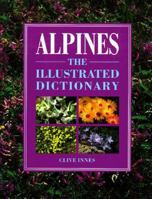 Alpines: An Illustrated Dictionary 0881922900 Book Cover