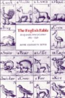 The English Fable: Aesop and Literary Culture, 16511740 (Cambridge Studies in Eighteenth-Century English Literature and Thought) 0521025311 Book Cover