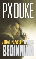 Jim Nash The Beginning 1928161642 Book Cover