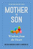 Mother To Son: Shared Wisdom From the Heart 0761174869 Book Cover