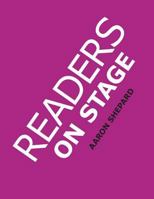Readers on Stage: Resources for Reader's Theater (or Readers Theatre), With Tips, Play Scripts, and Worksheets, or How to Do Simple Children's Plays That Build Reading Fluency and Love of Literature 0938497219 Book Cover