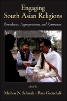 Engaging South Asian Religions: Boundaries, Appropriations, and Resistances 1438433247 Book Cover