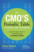 The CMO's Periodic Table: A Renegade's Guide to Marketing 0134293789 Book Cover