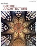 The Story of Gothic Architecture 3791345966 Book Cover