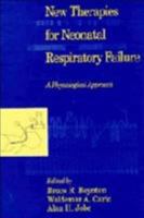 New Therapies for Neonatal Respiratory Failure 0521431611 Book Cover