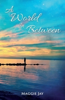 A World in Between B0CW2WY6GH Book Cover