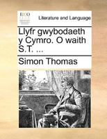Llyfr gwybodaeth y Cymro. O waith S.T. ... 1140957562 Book Cover
