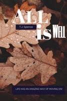 All Is Well: Life Goes On... B08LT7CH97 Book Cover