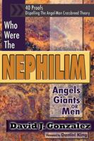 Who Were The Nephilim - Angels, Giants or Men? 0974156116 Book Cover