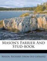 Mason's farrier and stud-book 1172149690 Book Cover