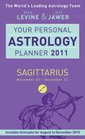 Your Personal Astrology Planner 2011: Sagittarius 1402774818 Book Cover