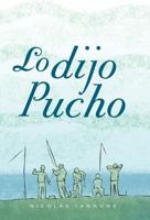 Lo Dijo Pucho 1463343086 Book Cover