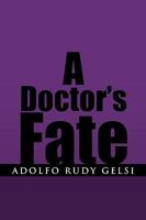 A Doctor's Fate 1450000940 Book Cover