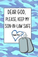 Deer God, Please Keep My Son-in-Law Safe: Daily Journal & Devotional with Bible Verses about Faith, Courage & Protection - A meaningful gift for an Army Mom who prays for her Deployed Soldier 1671230833 Book Cover