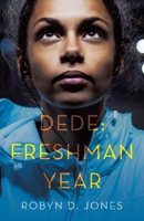 Dede: Freshman Year 1480889253 Book Cover