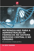 Microagulhas Para a Administração de Fármacos No Sistema Nervoso Central E No Cérebro (Portuguese Edition) 6630441036 Book Cover