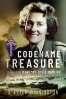 Codename TREASURE: The Life of D-Day Spy, Lily Sergueiew 139904527X Book Cover