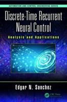 Discrete-Time Recurrent Neural Control: Analysis and Applications 1138550205 Book Cover