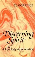 Discerning Spirit: A Theology of Revelation 0334024625 Book Cover
