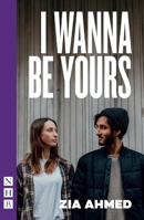 I Wanna Be Yours 1848429061 Book Cover