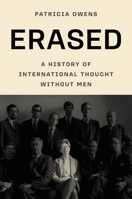 Erased: A History of International Thought Without Men 0691266441 Book Cover