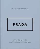 The Little Guide to Prada: Style to Live By 1035422395 Book Cover