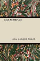 Gout and Its Cure 1015500307 Book Cover