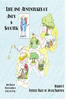 Life and Adventures of Andy and Scooter: Series I: Beeeee True to Your Friends 0805978771 Book Cover