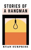 Stories of a Hangman 1633635155 Book Cover