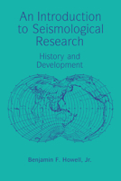 An Introduction to Seismological Research: History and Development 0521675510 Book Cover