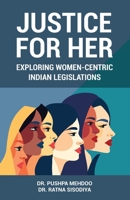 Justice for Her: Exploring Women Centric Indian Legislations B0DW2BS9Z7 Book Cover