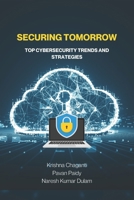 Securing Tomorrow: Top Cybersecurity Trends and Strategies B0F138SGGW Book Cover