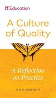 A Culture of Quality: A Reflection on Practice 1683625625 Book Cover