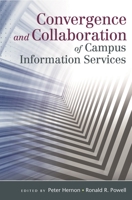 Convergence and Collaboration of Campus Information Services 1591586038 Book Cover