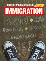 Kids Speak Out About Immigration 1731638566 Book Cover