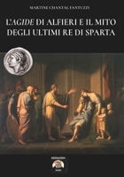 L’Agide di Alfieri e il mito degli ultimi Re di Sparta 8893278332 Book Cover