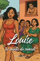 Louise et les saintes du samedi B0FHNKJ56P Book Cover