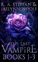 The Last Vampire: Books 1-3 1955073104 Book Cover