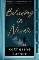 Believing in Never 1955735158 Book Cover