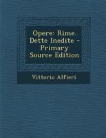 Opere: Rime. Dette Inedite 1021679755 Book Cover