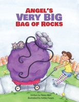 Angel's Big Bag of Rocks 1736234420 Book Cover