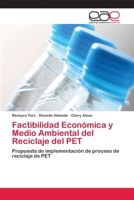 Factibilidad Economica y Medio Ambiental del Reciclaje del Pet 3659054046 Book Cover