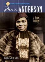 Sterling Biographies: Marian Anderson: A Voice Uplifted (Sterling Biographies) 1402742398 Book Cover