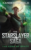 The Starslayer Saga: The Edge of Space B0BMDPSQJ8 Book Cover