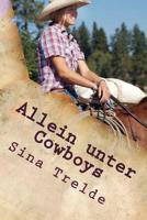 Allein unter Cowboys (Große Pferde - Starke Mädchen) 1503140822 Book Cover