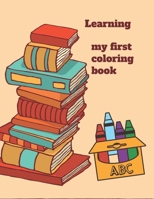 Learning: My First coloring book B0CP7ZDB94 Book Cover