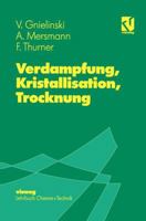 Verdampfung, Kristallisation, Trocknung 3540670645 Book Cover